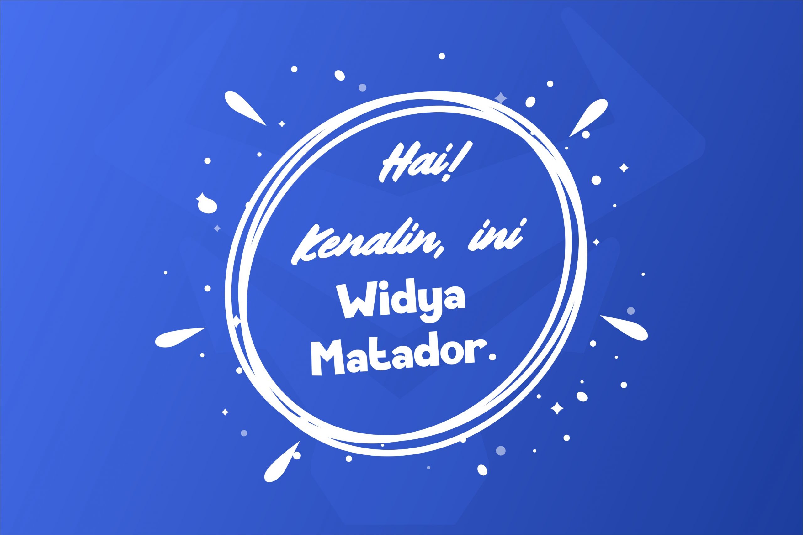Hai! Kenalin, ini Widya Matador.