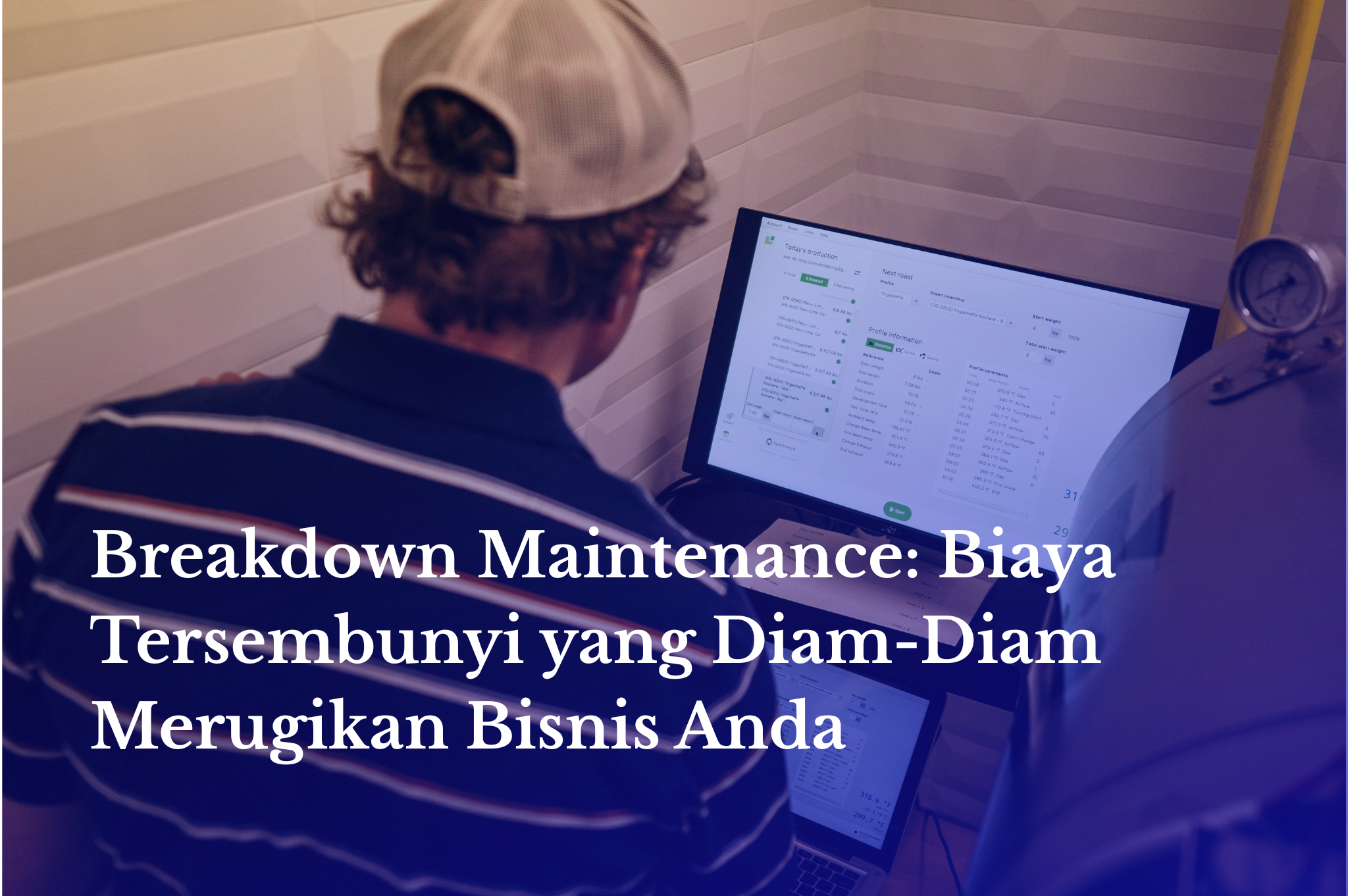 Breakdown Maintenance Hidden Costs: Solusi Efektif