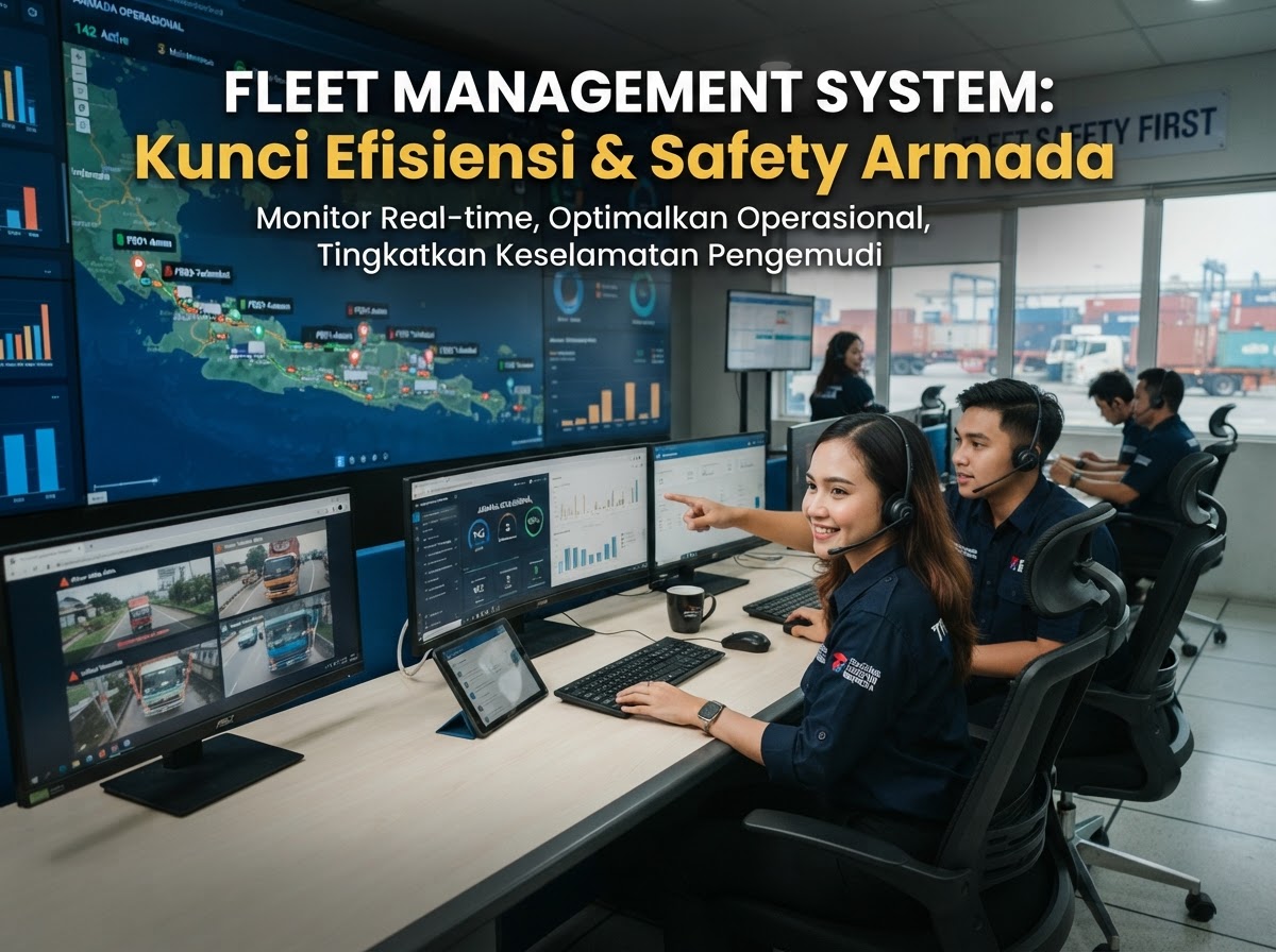 Fleet Management System: Kunci Efisiensi & Safety Armada